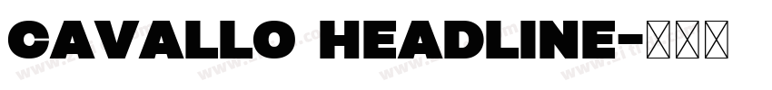 Cavallo Headline字体转换